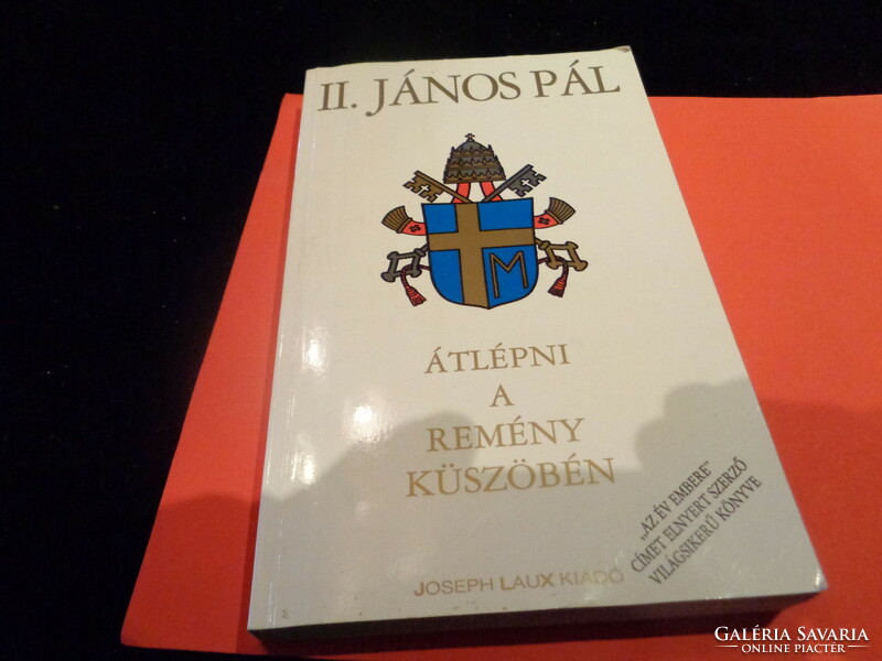 II. János pál: crossing the threshold of hope 1995, j. Laux publishing house