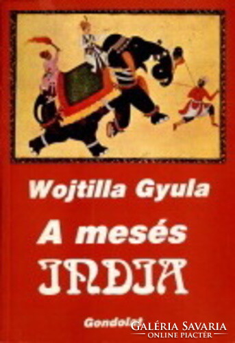 Wojtilla Gyula A ​mesés India