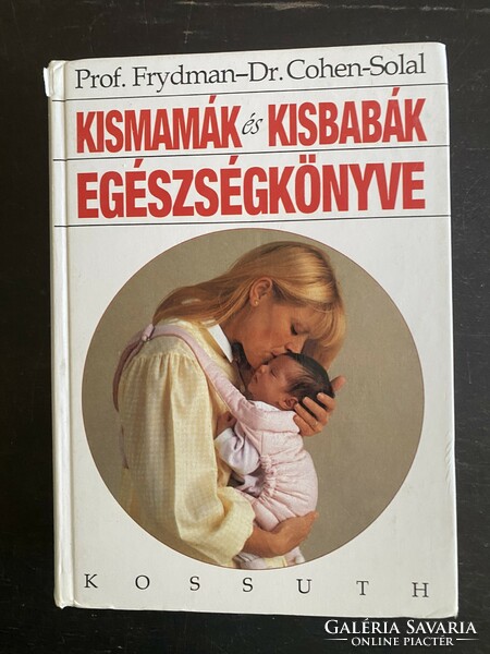René Frydman: Kismamák és kisbabák egészségkönyve