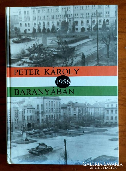 Péter Károly : 1956 Baranyában
