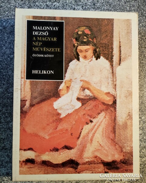 A magyar nép művészete V. - A palócok művészete (reprint) Malonyay Dezső.