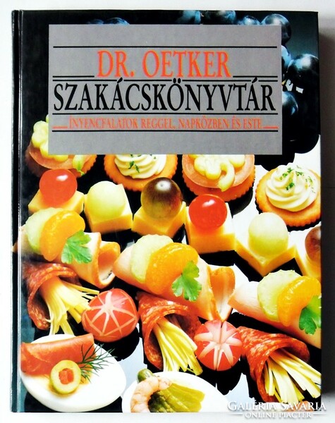 Dr. Oetker Szakácskönyvtár. Ínyencfalatok reggel, napközben és este