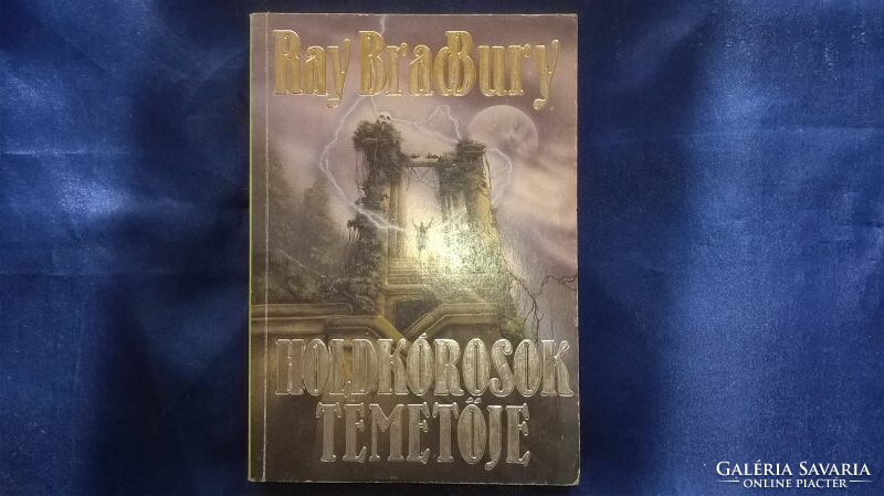 Ray Bradbury : Holdkórosok temetője / 1992 /