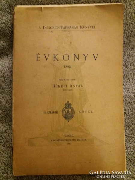 1895. Kovács János: Évkönyv 1894. (Dugonics-Társaság ) antológia könyv képek szerint BÁBA SZEGED