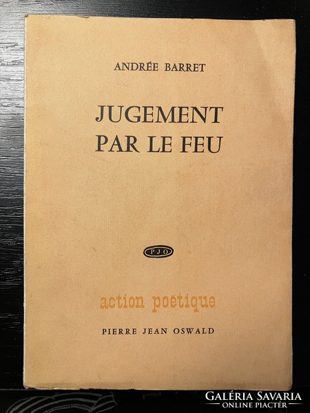 Jugement par le feu - Andrée Barret, 1965. francia nyelvű verseskötet, első kiadás, dedikált