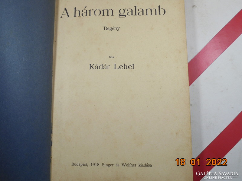 A magyar irodalom tanítómesterei Kádár Lehel: A három galamb, antik könyv, 1918-as kiadás