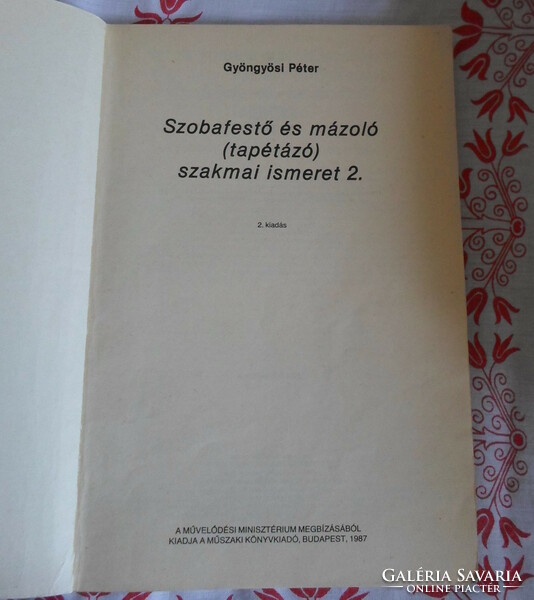 Gyöngyösi Péter: Szobafestő és mázoló (tapétázó) szakmai ismeret 2. (Műszaki, 1987; tankönyv)