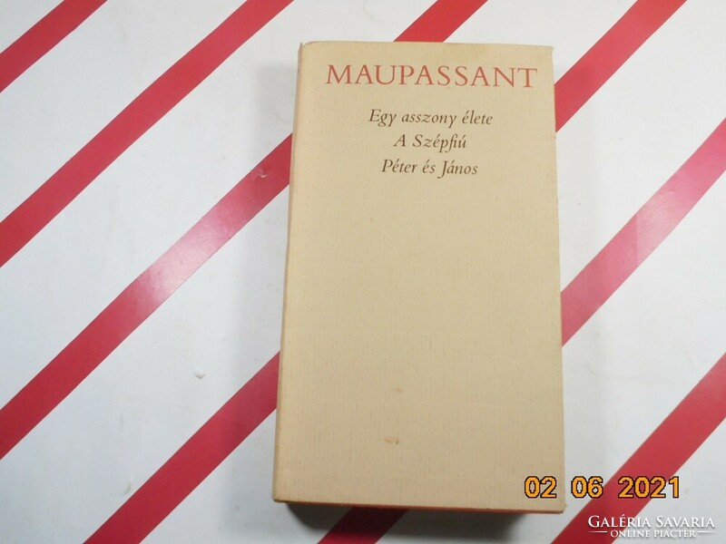 Guy De Maupassant: Egy asszony élete, A Szépfiú, Péter és János