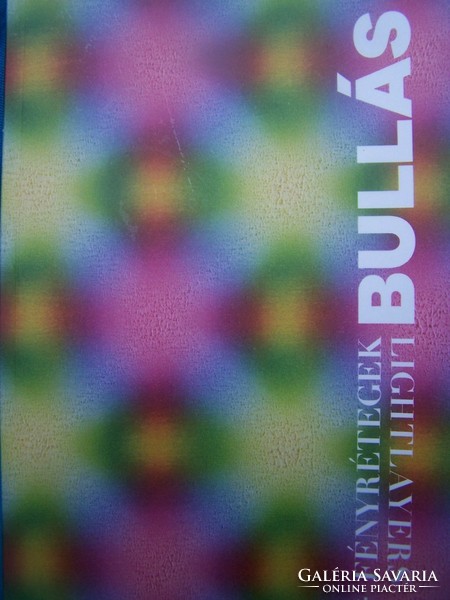 József Bullás is a painter. Catalog