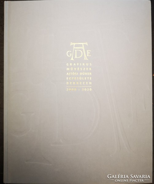 Dürer association of graphic artists in Debrecen, 2000 - 2020