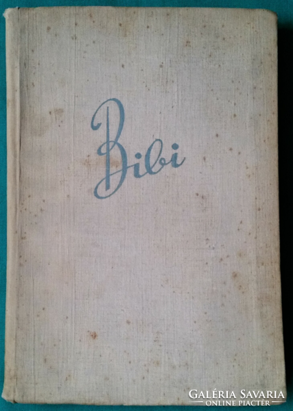 Karin Michaelis: Bibi ' Gyermek- és ifjúsági irodalom > Lányregények, 1958-s kiadás