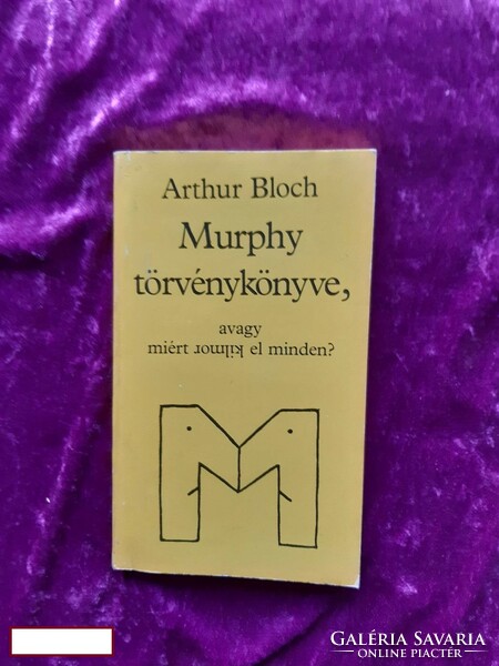 Arthur Bloch: Murphy törvénykönyve, avagy miért romlik el minden? 208 oldalas