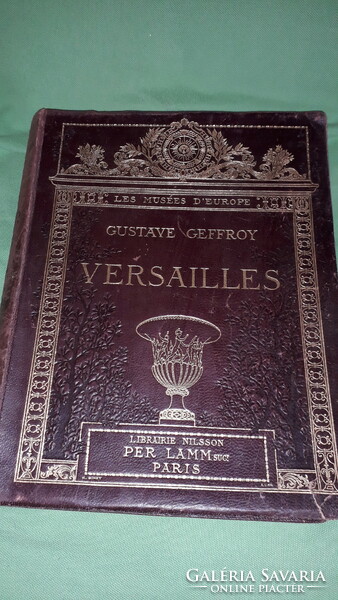 1900.Gustave Geffroy : Versailles képes BŐRKÖTÉSES PUBLIKÁCIÓ album könyv a képek szerint  NILLSON