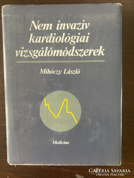 Mihóczy László: Nem invazív kardiológiai vizsgálómódszerek
