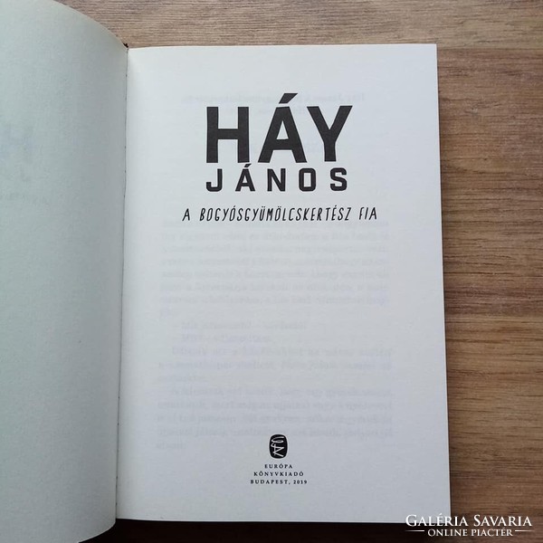 Háy János: A bogyósgyülmölcskertész fia.