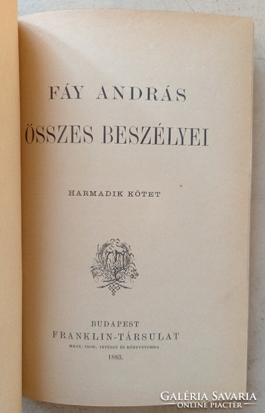 All the speeches of András Fáy i-iii. - 1883 - Sold in a volume with a total of 1152 pages