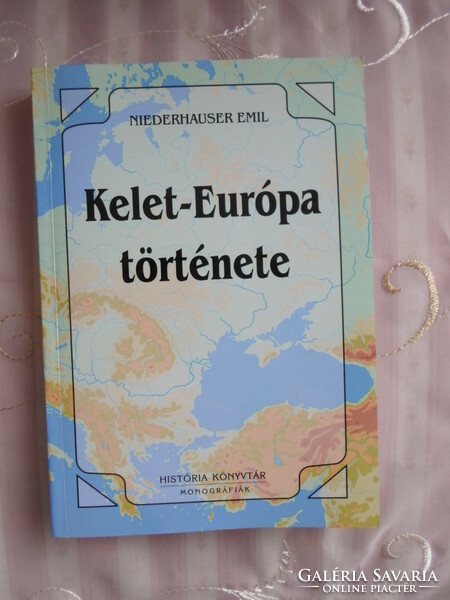 Emil Niederhauser: history of Eastern Europe (history library, monographs 16.; 2001)