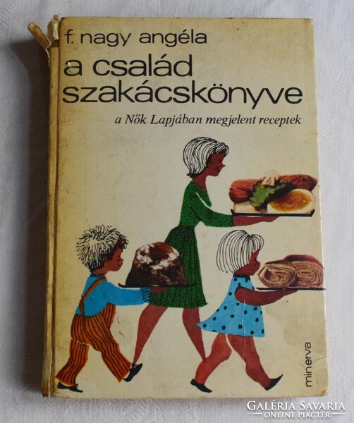 A család szakácskönyve , F. Nagy Angéla Minerva 1981 szakács recept könyv