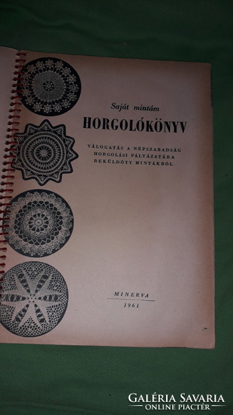 1961.Kelemen Zsuzsa -Saját mintám horgolókönyv kézimunka könyv GYŰJTŐI ! a képek szerint MINERVA