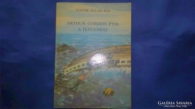 Edgar Alan Poe : Arthur Gordon Pym , a tengerész