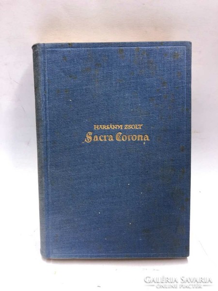 1938 First edition! Psalm Harsányi:sacra corona is the novel of the Hungarian holy crown
