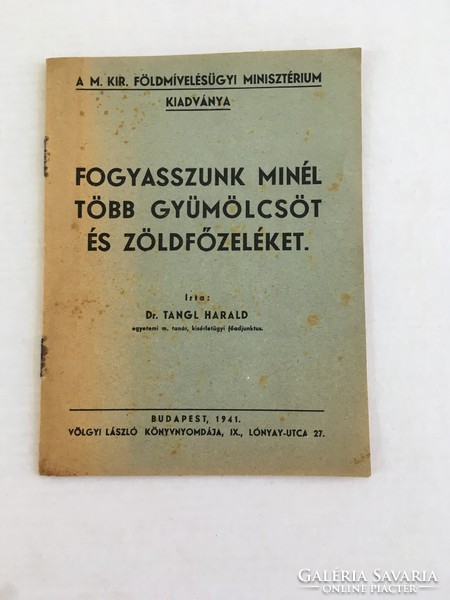 Dr. Tangl Harald: Fogyasszunk minél több gyümölcsöt és zöldfőzeléket 1941.