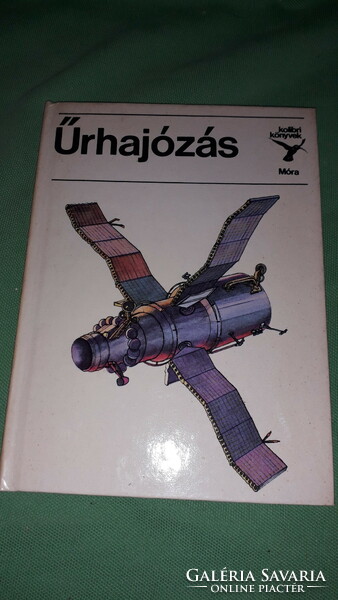 1981.Nagy István György : -Kolibri könyvek - Űrhajózás képes könyv a képek szerint MÓRA