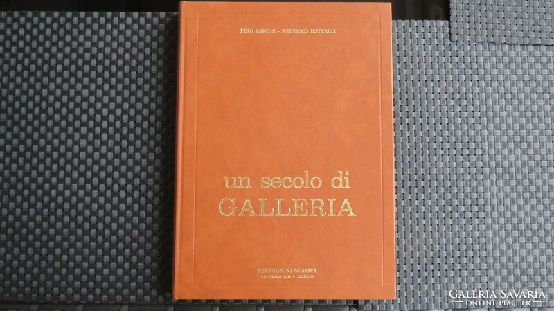Un secolo di Galleria (Egy Galéria évszázada)
