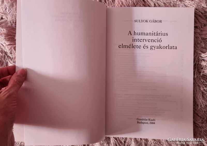 Gábor Sulyok: the theory and practice of humanitarian intervention (gondolat publisher, 2004)
