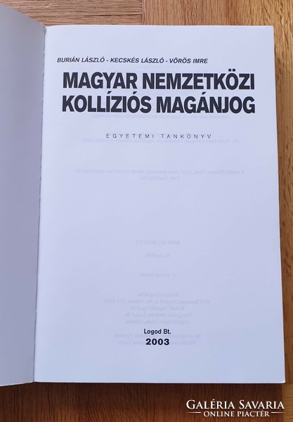 Burián László, Kecskés László, Vörös Imre: Magyar Nemzetközi Kollíziós Magánjog (Logod Bt., 2003.)