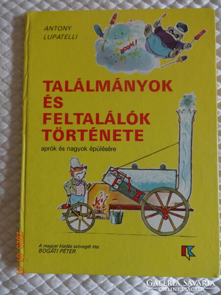 Antony Lupatelli (Tony Wolf): Találmányok és feltalálók története  - aprók és nagyok épülésére