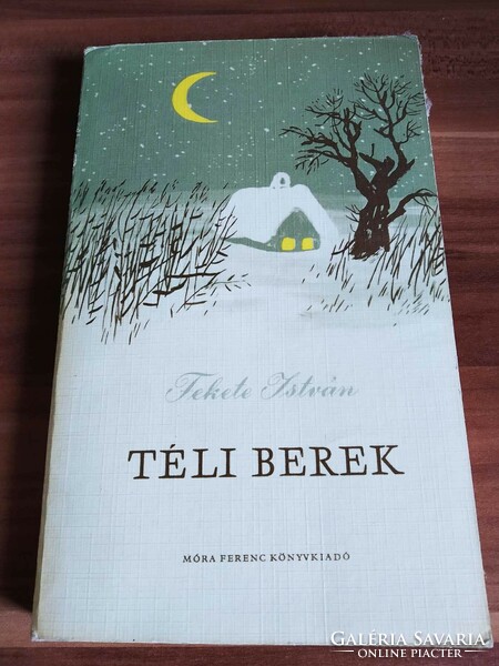 István Fekete, winter berek, 1974 edition, with drawings by Károly Reich