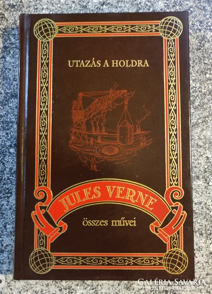 Utazás a holdra (Jules Verne összes művei 17.) Verne Gyula