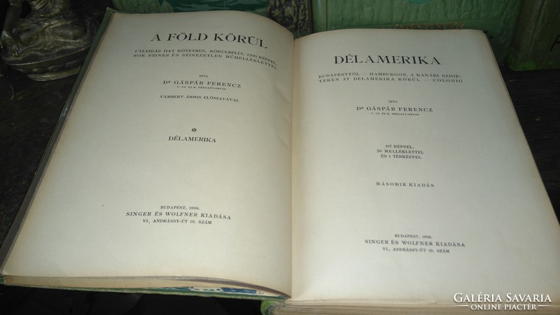 GÁSPÁR FERENCZ: A FÖLD KÖRÜL I-VI. SINGER&WOLFNER 1906-08 + ajándék A FEHÉR EMBER ÚTJA 1912