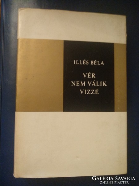 Illés Béla: vér nem válik vízzé, alkudható