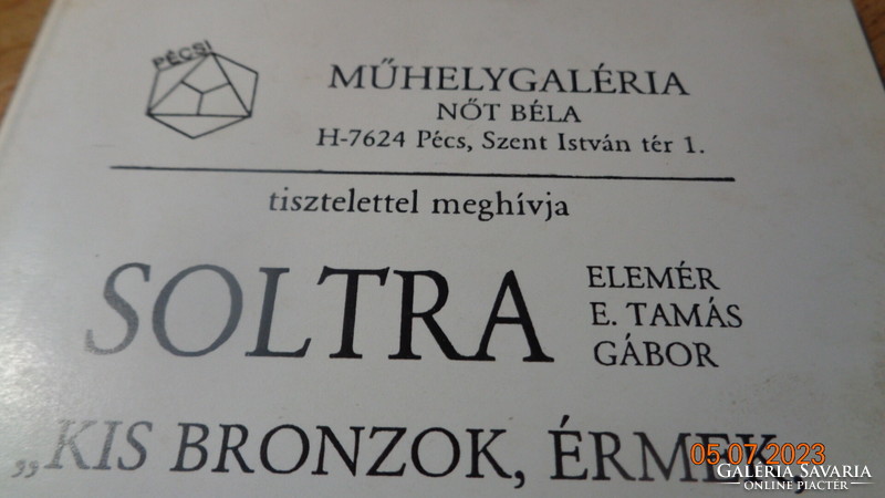The workshop gallery in Pécs invites the elemér soltra - Tamás Soltra and Gábor Soltra ....