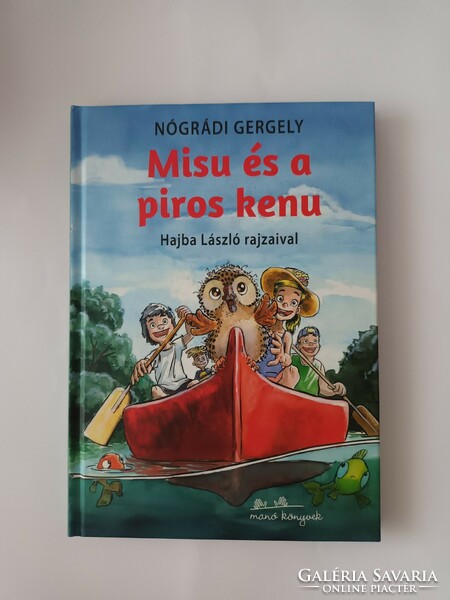 Nógrádi Gergely : Misu és a piros kenu