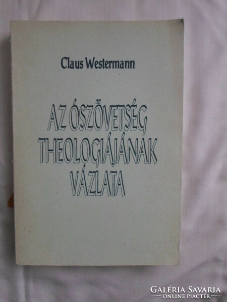 Claus Westermann: Az Ószövetség theologiájának vázlata (1993)