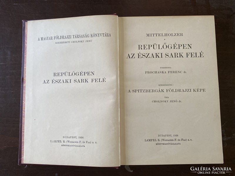 Jenő Cholnoky, Walter Mittelholzer: on a plane to the North Pole. Geographic map of Spitsbergen