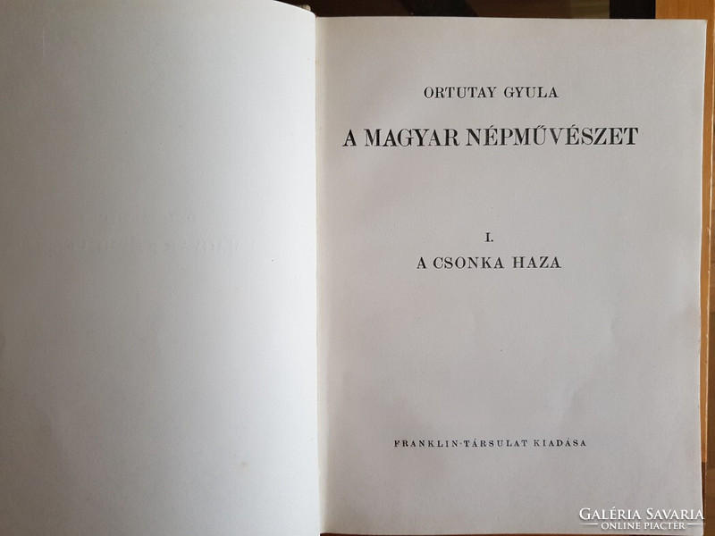 ORTUTAY GYULA:A MAGYAR NÉPMŰVÉSZET I-II. (teljes) 1941 FRANKLIN TÁRSULAT első kiadás  GYŰJTŐI!!!