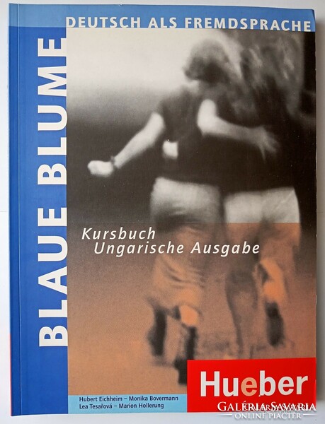 Blaue Blume Deutsch als Fremdsprache / Kursbuch / Ungarische Ausgabe