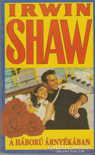 Irwin Shaw: In the Shadow of War