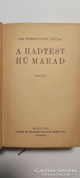 Vitéz Somogyváry Gyula, A Hadtest Hű marad, 1943-as, első kiadás.