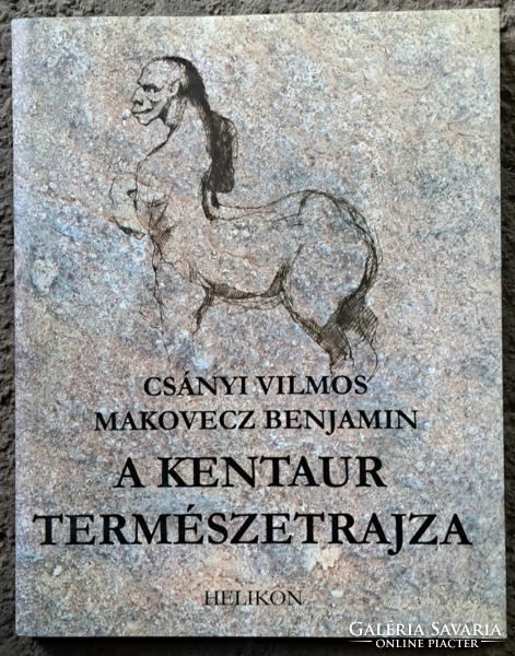 Dedikált A kentaur természetrajza (Makovecz Béni)