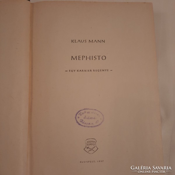 Klaus Mann: Mephisto  - egy karrier regénye -  Fordította:  Lányi Sarolta   Zrínyi Kiadó 1957