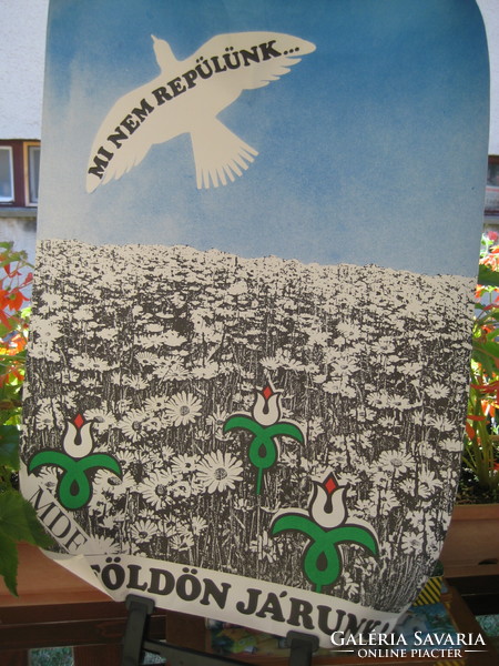 MDF   Választási plakát  , Mi nem repülünk , mi a földön járunk  !  48 x 70 cm