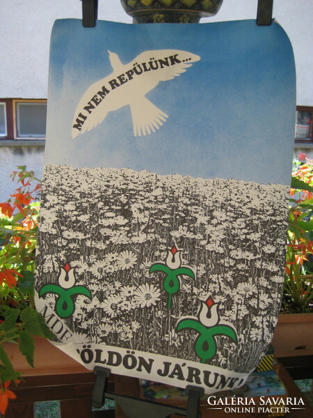 MDF election poster, we don't fly, we walk on the ground! 48 X 70 cm