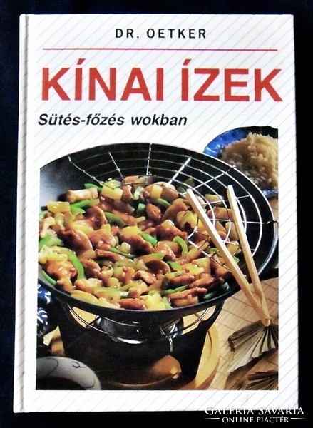 Dr. Oetker: Kínai ízek. Sütés-főzés wokban