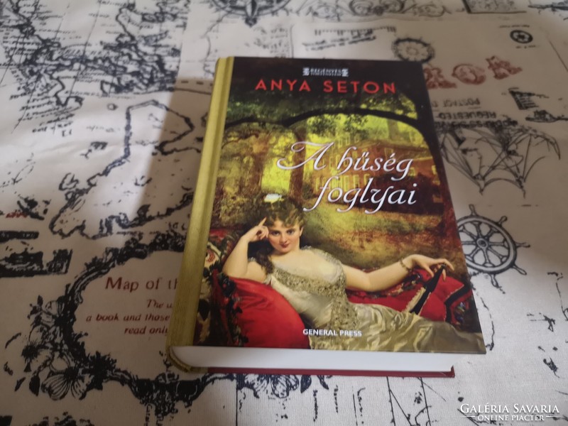 Anya Seton - A hűség foglyai