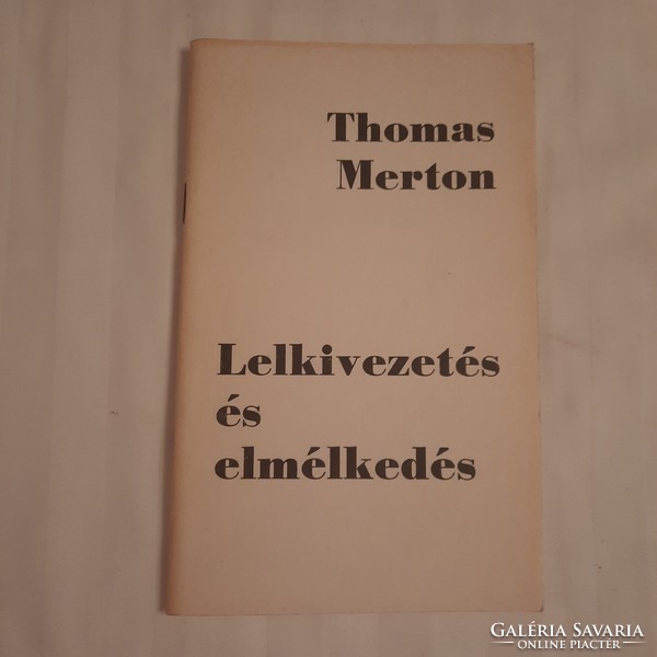 Thomas Merton: Lelkivezetés és elmélkedés  Márton Áron Kiadó 1989